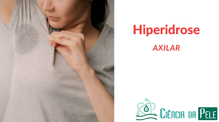 Hiperidrose Axilar: Primária e secundária