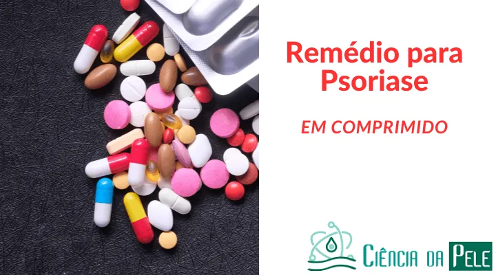 Remédio para psoríase em comprimido: Opções e Eficácias